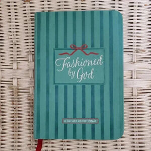 Fashioned By God 30 Day Devotional Book